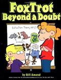 FoxTrot Beyond a Doubt (FoxTrot Anthologies #1) by Bill Amend