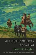 An Irish Country Practice (Irish Country #12) by Patrick Taylor