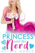 The Princess and the Nerd (Silver Mountain #4) by Olivia Noble