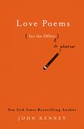 Love Poems for the Office by John Kenney