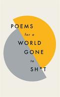 Poems for a World Gone to Sh*t by Katherine Mansfield