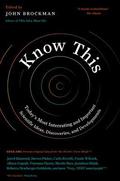 Know This: Today's Most Interesting and Important Scientific Ideas, Discoveries, and Developments (Edge Question #1) by John Brockman