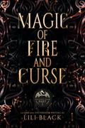 Magic of Fire and Curse: Second Year Part 2 (Spearwood Academy #6) by Lili Black