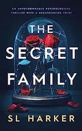 The Secret Family by S.L. Harker