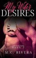 My Wife's Desires by M.C. Rivera