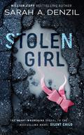 Stolen Girl (Silent Child #2) by Sarah A. Denzil