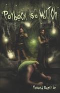 Payback Is a Witch by Rowland Bercy Jr.