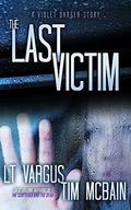 The Last Victim by L.T. Vargus, Tim McBain