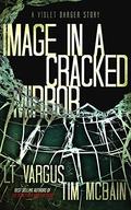 Image in a Cracked Mirror by L.T. Vargus, Tim McBain