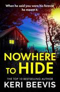 Nowhere to Hide by Keri Beevis