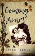Coming Apart by Karen Heenan