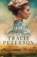 A Constant Love (The Hope of Cheyenne #1) by Tracie Peterson