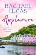 Applemore Box Set Collection Books 1-5: five sweet women’s fiction romances (Applemore Bay #1-5) by Rachael Lucas