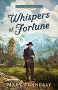 Whispers of Fortune (Golden State Treasure #1) by Mary Connealy