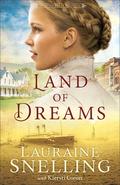 Land of Dreams by Lauraine Snelling