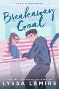 Breakaway Goal (Sin Bin Stories #3) by Lyssa Lemire