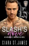 Slash's Dove (Hunters Creek Archangel's Warriors MC #11) by Ciara St. James