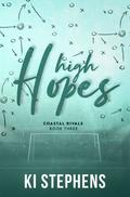 High Hopes (Coastal Rivals #3) by Ki Stephens