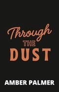 Through the Dust (Black Springs Ranch #2) by Amber Palmer