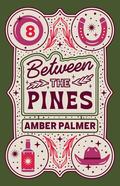 Between the Pines (Black Springs Ranch #1) by Amber Palmer