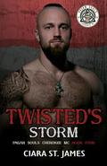 Twisted's Storm (Pagan Souls of Cherokee MC #4) by Ciara St. James