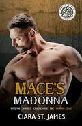 Mace's Madonna (Pagan Souls of Cherokee MC #5) by Ciara St. James
