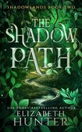 The Shadow Path (Shadowlands #2) by Elizabeth Hunter