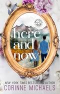 Here and Now (Ember Falls #2) by Corinne Michaels