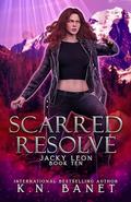 Scarred Resolve (Jacky Leon #10) by K.N. Banet