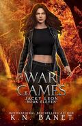 War Games (Jacky Leon #11) by K.N. Banet