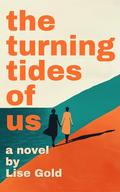 The Turning Tides of Us by Lise Gold