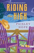 Riding the High (Silver Pines Ranch #3) by Paisley Hope