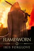 Flamesworn (Immortals Descending #5) by Iris Foxglove