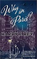 Why in Paris by Harry F. Rey