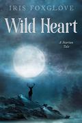 Wild Heart by Iris Foxglove