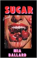 Sugar by Mia Ballard