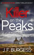 Killer on the Peaks: A twisting British murder mystery by J.F. Burgess