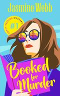 Booked for Murder (Poppy Perkins #1) by Jasmine Webb