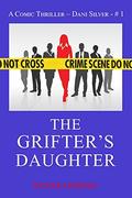 The Grifter's Daughter (Grifter's Daughter #1) by Duane Lindsay