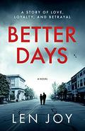 Better Days by Len Joy