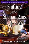 Shifting and Shenanigans (Magical Mystery Book Club #1) by Elizabeth Pantley