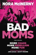 Bad Moms by Jon Lucas