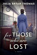 For Those Who Are Lost by Julia Bryan Thomas