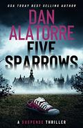 Five Sparrows (Double Blind #5) by Dan Alatorre