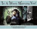 Is a Worry Worrying You? by Ferida Wolff, Harriet May Savitz