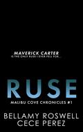 Ruse: Malibu Cove Chronicles #1 by Bellamy Roswell