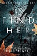 Find Her (Lacey James #1) by Chris Patchell