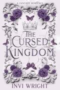 The Cursed Kingdom (The Cursed Kingdom #1) by Invi Wright
