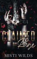 Claimed by Rage: (Dark Mafia Reverse Harem Romance) by Misti Wilds