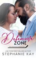 Defensive Zone (San Francisco Strikers #8) by Stephanie Kay